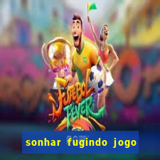 sonhar fugindo jogo do bicho